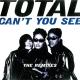 Total - Can't You See