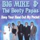 Big Mike and The Booty Papas - Look at that booty