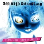album image Shut Up (And Sleep With Me) (Airplay Mix) Fuck You (I Am In Love) - EP