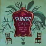 album image Flower Cafe (Prod.by A June & J Beat) Flower Cafe (feat. Sam Ock & I.M) - Single