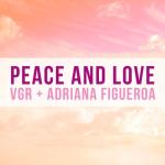 album image Peace and Love (On Planet Earth) (VGR Remix) Peace and Love (feat. VGR) - Single