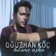 Oguzhan Koc - Kusme Aska (TRmusic)