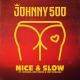 Johnny 500, Zefanio, Chip Charlez feat. Emy Perez - Nice & Slow