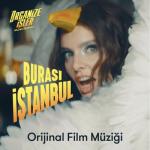 album image Burası İstanbul (Organize İşler: Sazan Sarmalı OST) Burası İstanbul (Organize İşler Sazan Sarmalı Orijinal Film Müziği) - Single