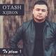 Otash (Hijron) - Kumush