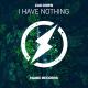 Zak Down - I Have Nothing
