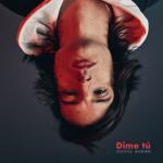 album image Dime tú Dime tú - Single
