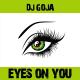 Dj Goja - Eyes On You (Original Mix)