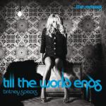 album image Till the World Ends Till the World Ends (The Remixes)