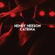 Henry Neeson - Catrina