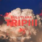 album image Bulutlara Trip, Pt. 3 Bulutlara Trip (Pt. 3) - Single