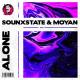 Sounxstate & Moyan - Alone [Extended Mix]