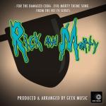 album image For The Damaged Coda - Evil Morty Theme Song (From "Rick And Morty") For the Damaged Coda - Evil Morty Theme Song (From 