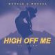High Off Me (feat. Syon) - Mahalo x Movada