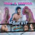 album image Taca a Xeraca pra Mim Taca a Xereca pra Mim - Single