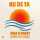 Ku De Ta - Wild & Sweet (Greece 2000) (Extended Mix)  ▂ ▃ ▅ ▆ █ The Best of Club / Dance ▁ ▂ ▃
