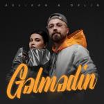 album image Aslixan ft. Delin — Gəlmədin (Official Music Video)