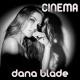 Dana Blade - Cinema