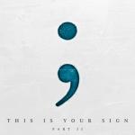 album image This Is Your Sign This Is Your Sign Part II