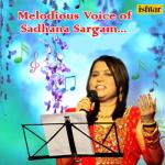 album image Aap Ke Aa Jane Se (From "Khudgarz") Melodious Voice of Sadhana Sargam