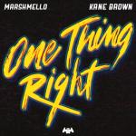album image & Kane Brown - One Thing Right (Official Music Video) One Thing Right - Single