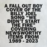album image We Didn't Start the Fire (Billy Joel Cover) We Didn’t Start The Fire - Single