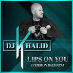 album image Lips On You Lips on You (Version Bachata) - Single
