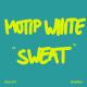 Motip White, Schlepp Geist - Sweat (Original Mix)