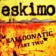 Eskimo - Time To Get Serious