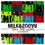 poster Tell Me Why (Ben Delay vs. Milk & Sugar 2014 Re-Fix) Tell Me Why (Remixes)