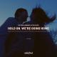 Sixten, Embody, STO CULTR - Hold On, We're Going Home