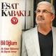 Esat Kabaklı - Bil Oğlum