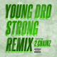 Young Dro ft 2 Chainz - Strong (Remix)
