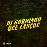 poster Dj Gordinho Que Lançou Dj Gordinho Que Lançou