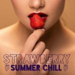 poster Buddha Chill Strawberry Summer Chill: Sweet Relaxing Vibes, Summer Mix 2021, Chillin’ Party