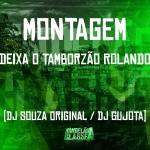 poster Montagem - Deixa o Tamborzão Rolando Montagem - Deixa o Tamborzão Rolando