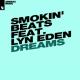 Smokin Beats Feat Lyn Eden - Dreams (Original Mix)