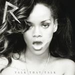 poster Where Have You Been (Original Mix) Talk That Talk (Deluxe)